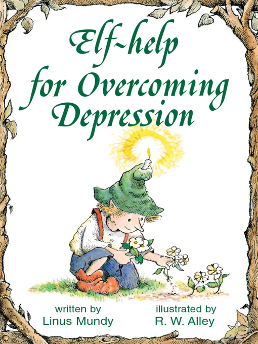 Title details for Elf-help for Overcoming Depression by R. W. Alley - Available